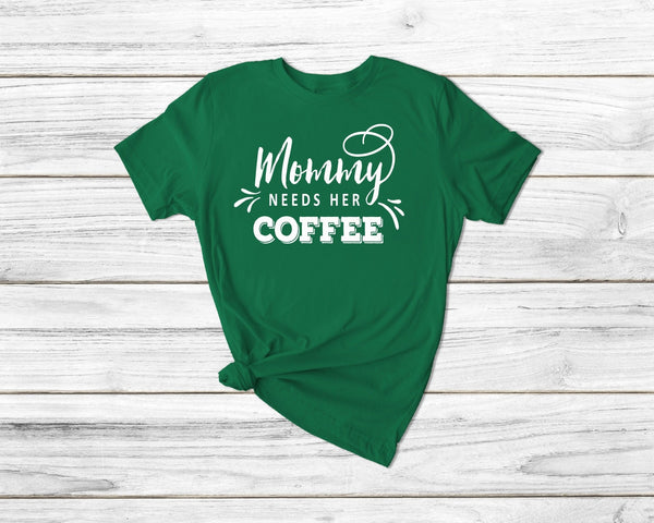 Mommy Needs Her Coffee Funny Coffee Tshirt - little crafty souls