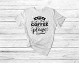 More Coffee Please Funny Coffee Tshirt - little crafty souls