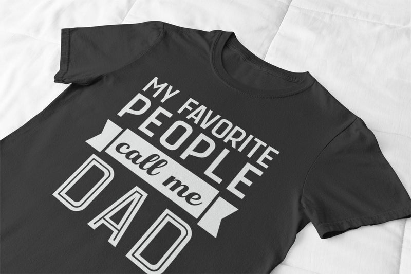 My Favorite People Call Me Dad Tshirt - little crafty souls