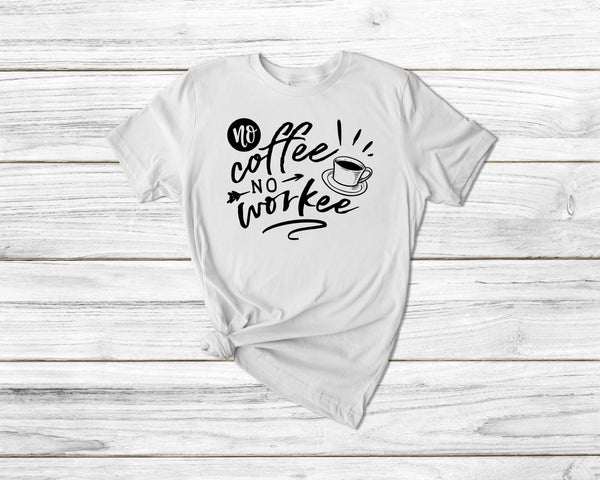 No Coffee No Workee Funny Coffee Tshirt - little crafty souls