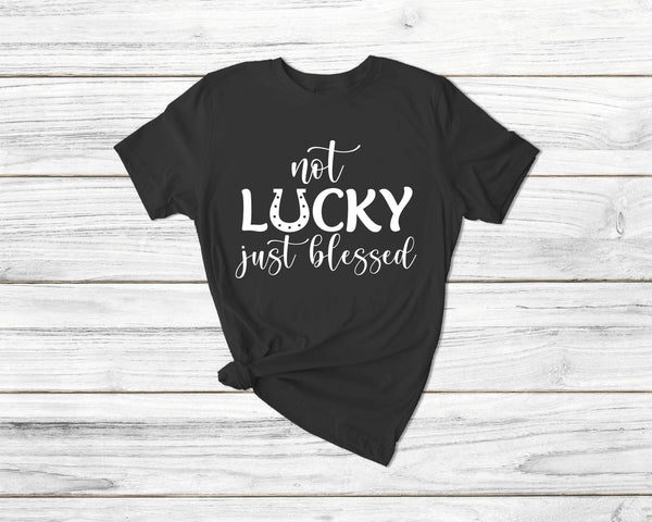 not Lucky Just blessed, St Patricks Day Teacher Shirt,Lucky Shirt, St. Patrick's Day Shirt, Shamrock Shirt, St. Paddy's Shirt,Teacher Shirt - little crafty souls