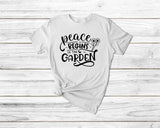 Peace Begins In The Garden Tshirt - little crafty souls