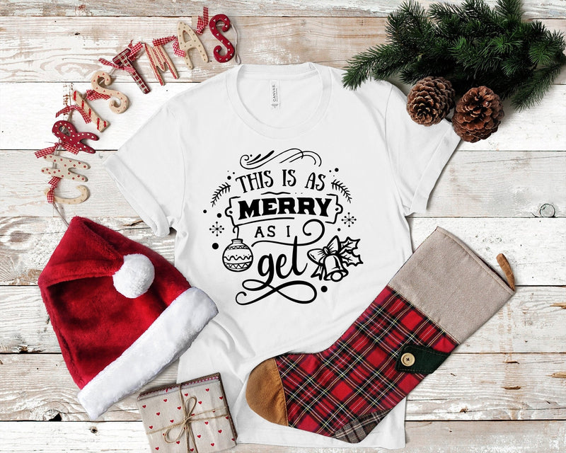 This Is As Merry As I Get Funny Christmas Tshirt - little crafty souls