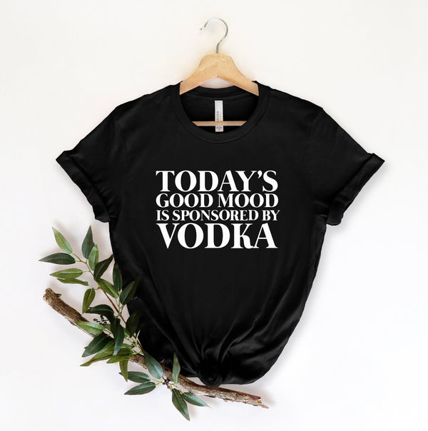 Todays good mood is sponsored by vodka tshirt, funny drunk tshirt, funny tshirt, gifts for her, anniversay present, drunk wife tshirt, gin - little crafty souls